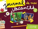 Journal de mes vacances 2 - Berger, Marc