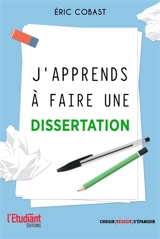 J'apprends à faire une dissertation - Eric Cobast