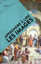 Apprendre à lire les images - Susan Woodford