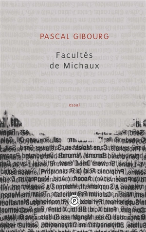 Facultés de Michaux - Pascal Gibourg