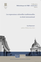 Les expressions culturelles traditionnelles en droit international - Lily Martinet