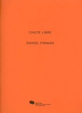 Chute libre, Daniel Firman