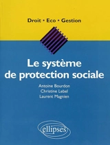 Le système de protection sociale - Antoine Bourdon