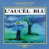 L'aucèl blu - Jean-Claude Babois