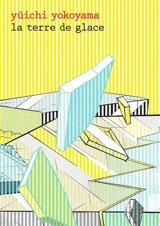 La terre de glace - Yuichi Yokoyama