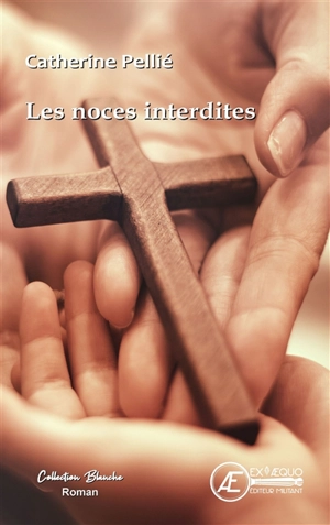 Les noces interdites - Catherine Pellié