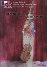 L'énigme du théâtre. The theater enigma - Cyriac Guillard