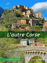 L'autre Corse - Luc Gavache