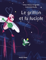 Le Grillon et la luciole - Proulx-Cloutier, Émile