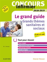 Concours infirmier 2018-2019 : grands thèmes sanitaires et sociaux : le grand guide - Marie-Christine Denoyer