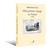Mon premier voyage en France, 1952 - Abdelhadi Tazi