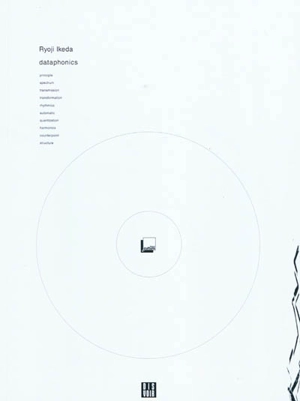 Dataphonics - Ryoji Ikeda