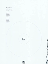 Dataphonics - Ryoji Ikeda