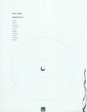 Dataphonics - Ryoji Ikeda