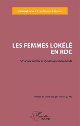 Les femmes lokélé en RDC : structure sociale et dynamique marchande - Léon Mondole Esso-Libanza Ebeyogo