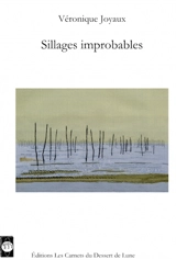 Sillages improbables - Véronique Joyaux