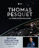 La Terre entre nos mains - Thomas Pesquet
