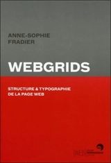 Webgrids : structure et typographie de la page Web - Anne-Sophie Fradier