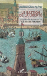 Le bastion de la liberté - Antoni-Lluc Ferrer