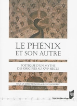 Le phénix et son autre : poétique d'un mythe des origines au XVIe siècle