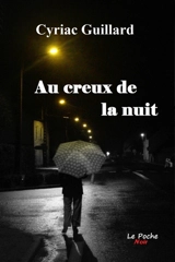 Au creux de la nuit - Cyriac Guillard