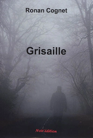 Grisaille - Ronan Cognet