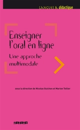 Enseigner l'oral en ligne : une approche multimodale