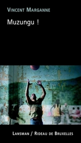 Muzungu ! - Vincent Marganne