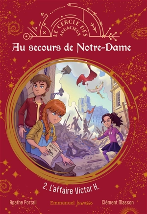 Au secours de Notre-Dame. Vol. 2. L'affaire Victor H. - Agathe Portail
