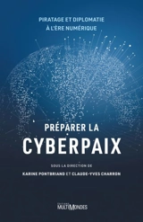 Préparer la cyberpaix : Piratage et diplomatie à l’ère numérique