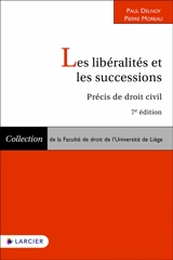 Les libéralités et les successions : précis de droit civil - Paul Delnoy