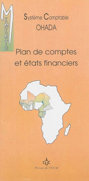 Plan de comptes et états financiers : système comptable OHADA