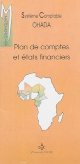 Plan de comptes et états financiers : système comptable OHADA
