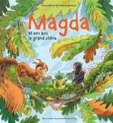 Magda. Vol. 3. Magda et son ami le grand chêne - Anne Sibran