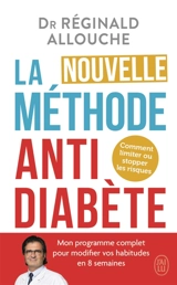 La nouvelle méthode anti-diabète : comment limiter ou stopper les risques - Réginald Maurice Allouche