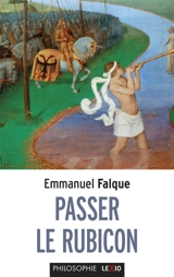 Passer le Rubicon : philosophie et théologie : essai sur les frontières - Emmanuel Falque