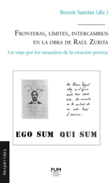 Fronteras, limites, intercambios en la obra de Raul Zurita : un viaje por los meandros de la creacion poética