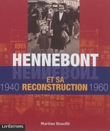 Hennebont et sa reconstruction : 1940-1960 - Martine Rouellé