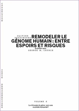 Remodeler le génome humain : entre espoirs et risques : entretien avec George M. Church - Olivier Dessibourg