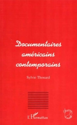 Documentaires américains contemporains - Sylvie Thouard