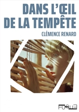 Dans l'oeil de la tempête - Clémence Renard