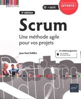 Scrum : une méthode agile pour vos projets - Jean-Paul Subra
