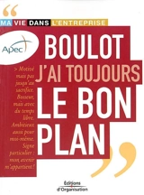 Boulot, j'ai toujours le bon plan - Frédéric Roy