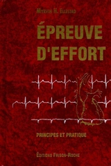 Epreuve d'effort : principes et pratique - Myrvin H. Ellestad