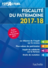 Fiscalité du patrimoine : 2017-18 - Gilles Meyer