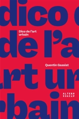 Dico de l'art urbain - Quentin Gassiat