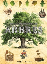 Tout, tout, tout sur les arbres - Agnès Barber