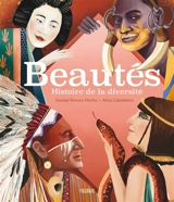 Beautés : histoire de la diversité - Soledad Romero Marino