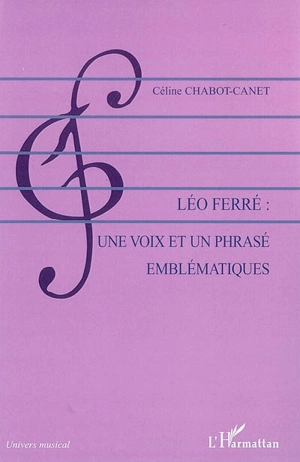 Léo Ferré : une voix et un phrasé emblématiques - Céline Chabot-Canet