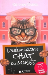 L'inénarrable chat du musée - Kristen Rivers